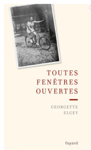 « Toutes fenêtres ouvertes », le dernier ouvrage de Georgette Elgey